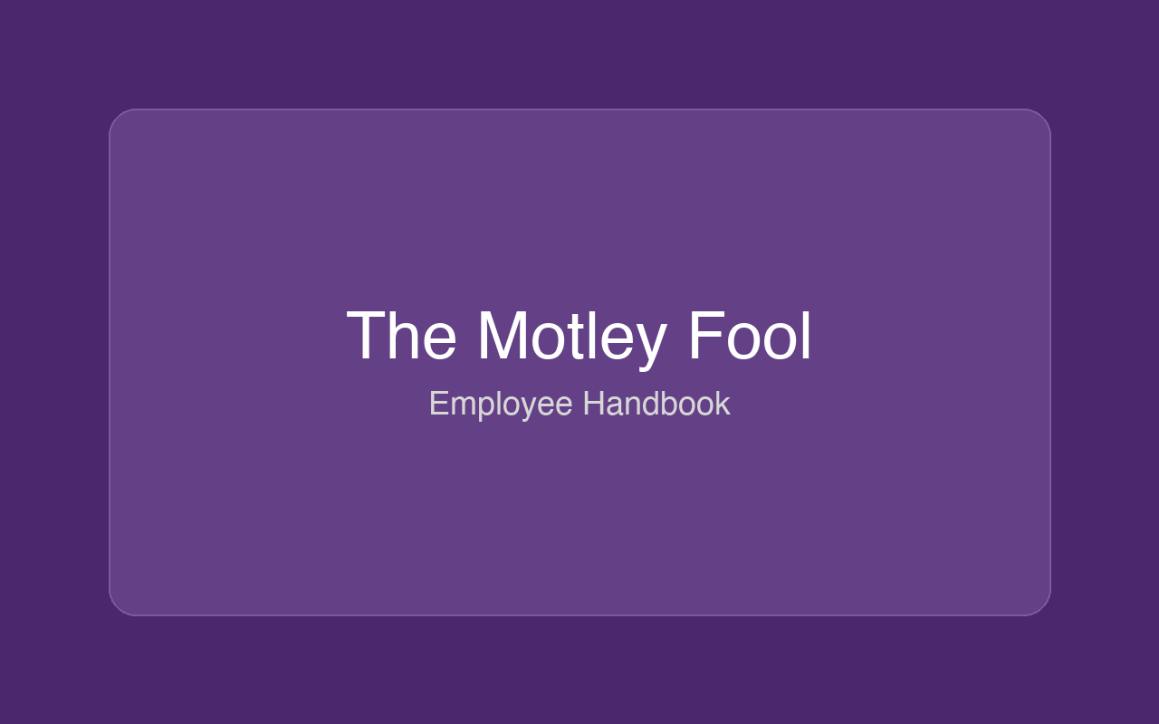 The Motley Fool employee handbook